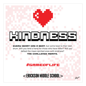 Picture of #GameOfLife Kindness Foam Board Poster 20" x 20"