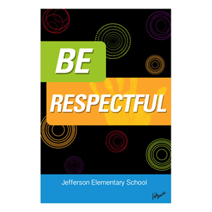 Picture of Be Respectful Polystyrene Poster 12" x 18"