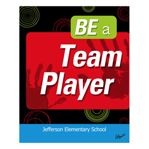 Picture of Be a Team Player Polystyrene Poster 8" x 10"