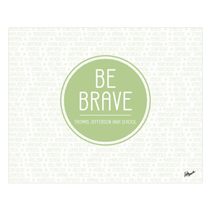 Picture of Be Brave Polystyrene Poster  20" x 16"