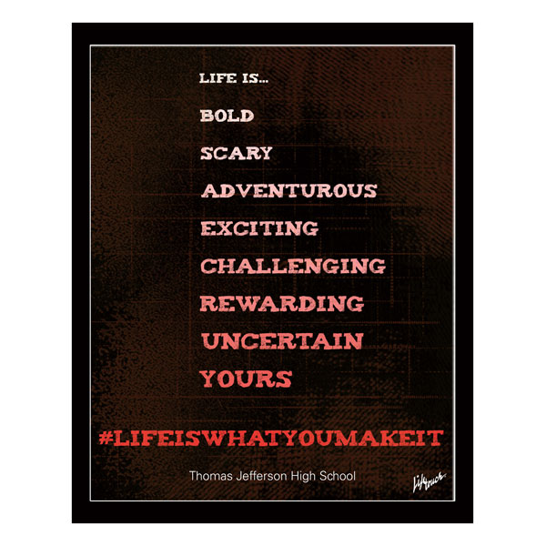 Picture of Life is What You Make It Polystyrene Poster 16" x 20"